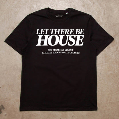 Let There Be House 2 Ltd Edition - Tshirt - Custom Colour