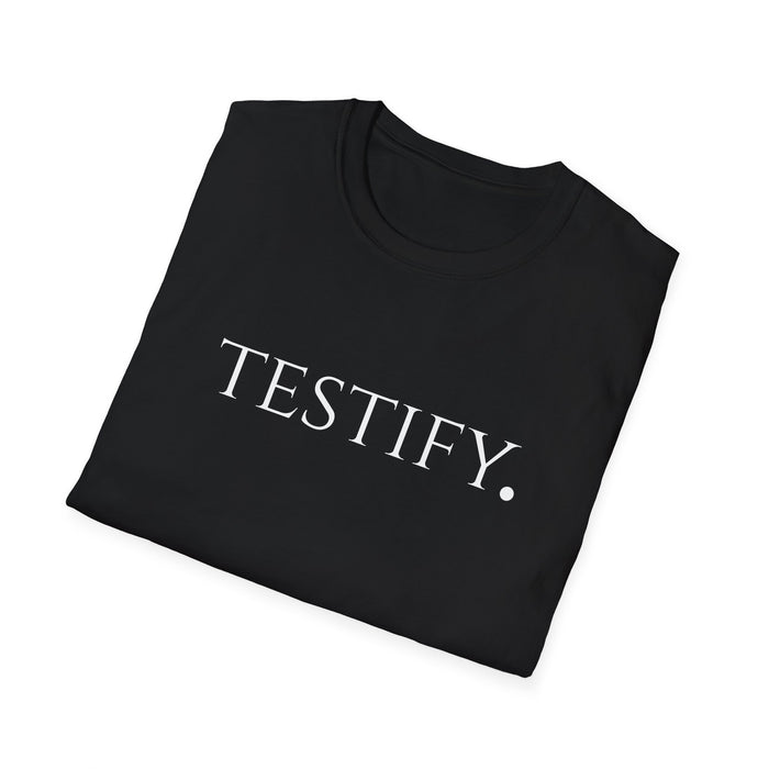 "Testify" T Shirt