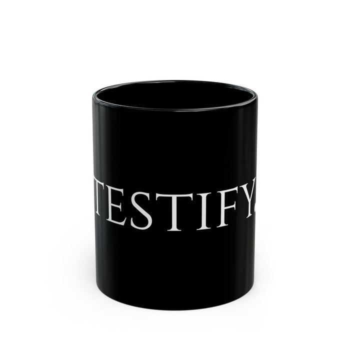 The "Testify" Mug