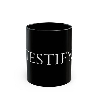 The "Testify" Mug
