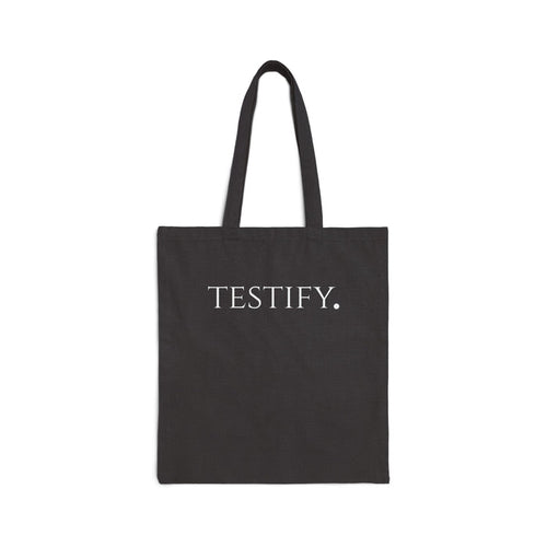 The "TESTIFY" Tote